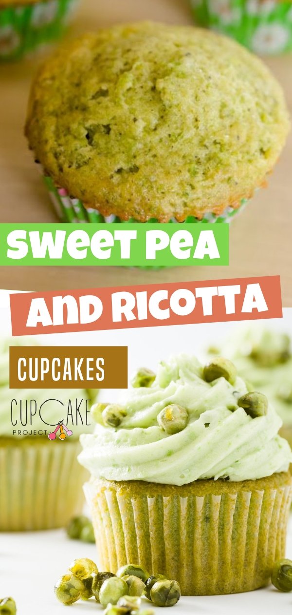 Sweet Pea and Ricotta Cupcakes - Give Peas a Chance