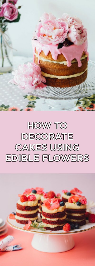 How To Decorate Cakes Using Edible Flowers